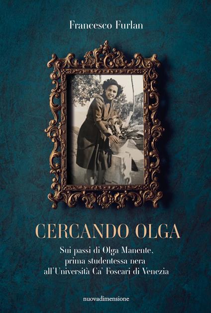 Francesco Furlan Cercando Olga Manente